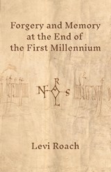 Forgery and Memory at the End of the First Millennium - Levi Roach - 9780691217864