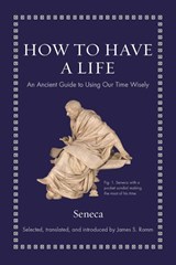 How to Have a Life - Seneca - 9780691219127