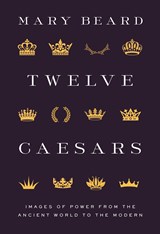 Twelve Caesars | Mary Beard | 