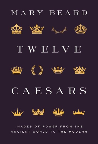 Twelve Caesars, Mary Beard - Gebonden - 9780691222363