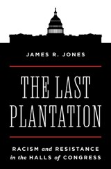 The Last Plantation - James R. Jones - 9780691225852