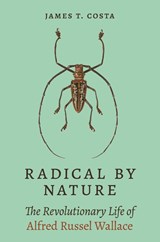 Radical by Nature - James T. Costa - 9780691233796