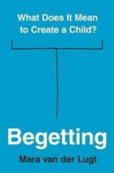 Begetting - Mara van der Lugt - 9780691240527