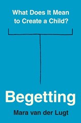 Begetting - Mara van der Lugt - 9780691240527