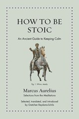 How to Be Stoic - Marcus Aurelius - 9780691244655