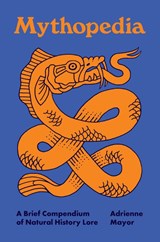 Mythopedia - Adrienne Mayor - 9780691247861