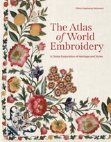The Atlas of World Embroidery - Gillian Vogelsang-Eastwood - 9780691261911