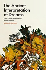 The Ancient Interpretation of Dreams - Mirjam E. Kotwick - 9780691263540