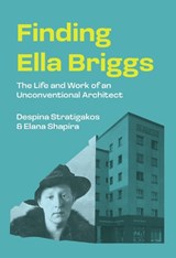 Finding Ella Briggs - Despina Stratigakos ; Elana Shapira - 9780691263953