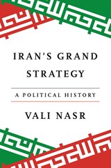 Iran's Grand Strategy - Vali Nasr - 9780691268927