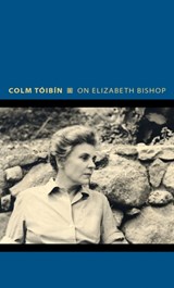 On Elizabeth Bishop - Colm Toibin - 9780691271040