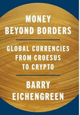 Money Beyond Borders - Barry Eichengreen - 9780691280530