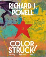 Colorstruck! - Richard J. Powell - 9780691285160