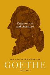 Essays on Art and Literature - Johann Wolfgang von Goethe - 9780691292182