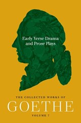 Early Verse Drama and Prose Plays - Johann Wolfgang von Goethe - 9780691292274