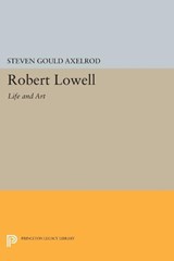 Robert Lowell - Steven Gould Axelrod - 9780691602332