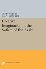 Creative Imagination in the Sufism of Ibn Arabi - Henry Corbin - 9780691615066