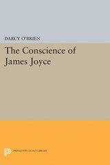 The Conscience of James Joyce - Darcy O'Brien - 9780691622804