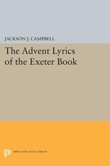 Advent Lyrics of the Exeter Book - Jackson J. Campbell - 9780691626284