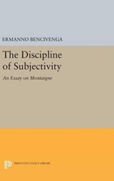 The Discipline of Subjectivity - Ermanno Bencivenga - 9780691636214