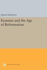 Erasmus and the Age of Reformation - Johan Huizinga - 9780691640204
