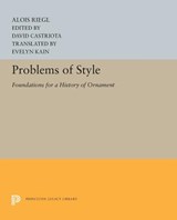 Problems of Style - Alois Riegl - 9780691655161