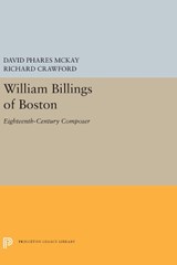 William Billings of Boston - David Phares McKay ; Richard Crawford - 9780691657189