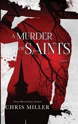 A Murder of Saints - MILLER,  Chris - 9780692045268