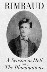A Season in Hell and The Illuminations - RIMBAUD,  Arthur - 9780692126073