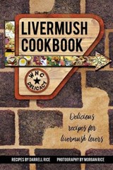 Livermush Cookbook - Darrell Rice - 9780692143285