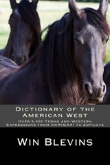 Dictionary of the American West - BLEVINS,  Win - 9780692214190