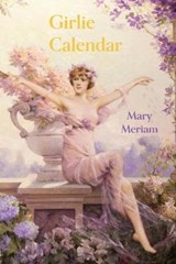Girlie Calendar - MERIAM,  Mary - 9780692216729
