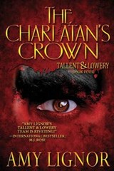 The Charlatan's Crown - Amy Lignor - 9780692217771