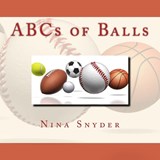 ABCs of Balls - Nina Snyder - 9780692245286