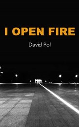 I Open Fire - POL,  David - 9780692298268