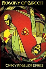 Augury of Gideon - Tracy Angelina Evans - 9780692303917