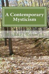 A Contemporary Mysticism - Michael Resman - 9780692370148