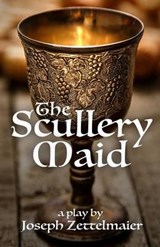 The Scullery Maid - Joseph Zettelmaier - 9780692409442