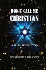 Don't Call Me Christian - Jack Wasson ; Paul Liberman - 9780692419366