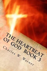 The Heartbeat of God Book - WARNER,  Charles W. - 9780692444221