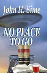 No Place to Go - SIME,  John H. - 9780692478387