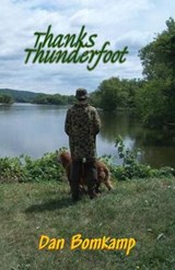 Thanks, Thunderfoot - Dan Bomkamp - 9780692490037