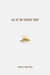 Day of the Speckled Trout - Z M Wise ; Mark Jodon - 9780692499825