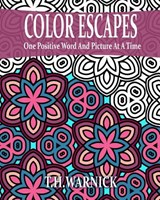 Color Escapes: Adult Coloring Book - T. H. Warnick - 9780692513705