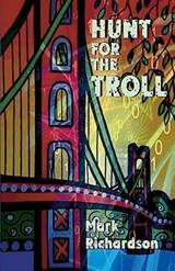 Hunt for the Troll - RICHARDSON,  Mark - 9780692518700