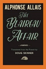 Blaireau Affair - ALLAIS,  Alphonse - 9780692519523