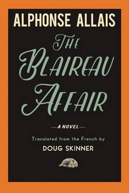 Blaireau Affair, ALLAIS,  Alphonse - Paperback - 9780692519523