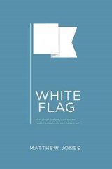 White Flag - Matthew Jones - 9780692523292