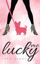 Lucky Me - Saba Kapur - 9780692536391