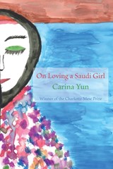 On Loving a Saudi Girl - Carina Yun - 9780692536902